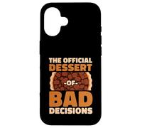 The Official Dessert Of Bad Decisions Funny Foodie Case for iPhone 16