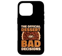 The Official Dessert Of Bad Decisions Funny Foodie Case for iPhone 16 Pro