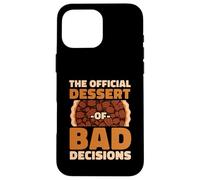 The Official Dessert Of Bad Decisions Funny Foodie Case for iPhone 16 Pro Max