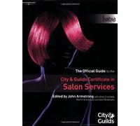 The Official Guide to the City & Guilds Certificate in Salon Services