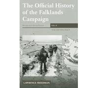 The Official History of the Falklands Campaign: War and Diplomacy: 2 (Government Official History Series)