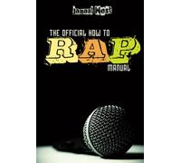 The Official How To Rap Manual