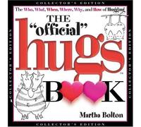 The "Official" Hugs Book: The Who, What, When, Where, Why, and How of Hugging