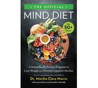 The Official MIND Diet by Martha Clare Morris, Laura Morris, Jennifer Ventrelle