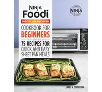 The Official Ninja Foodi Digital Air Fry Oven Cookbook: 75 Recipes for Quick and Easy Sheet Pan Meals (Ninja Cookbooks)