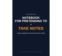 The Official Notebook For Pretending To Take Notes: Funny Office Humor Journal for Coworkers | 6x9 Quad Ruled Graph Paper Notebook | 120 Pages Matte ... Grid Book for Meetings & Sarcastic Gag Gifts