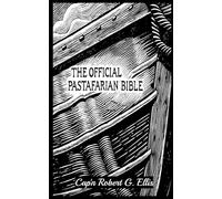 The Official Pastafarian Bible: (and cookbook)