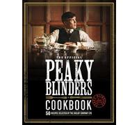 The Official Peaky Blinders Cookbook: 50 Recipe, Morris.