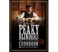 The Official Peaky Blinders Cookbook by Rob Morris - 9780711276307