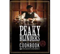 The Official Peaky Blinders Cookbook, Rob Morris,