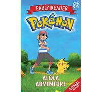 The Official Pokémon Early Reader: Alola Adventure: Book 1