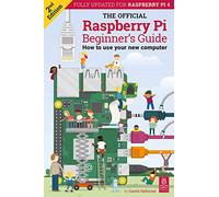 The Official Raspberry Pi Beginner’s Guide: 2nd Edition