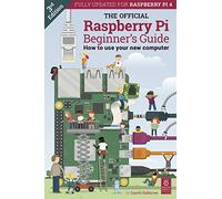 The Official Raspberry Pi Beginner's Guide: How to use your new computer