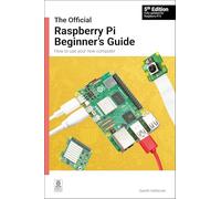 The Official Raspberry Pi Beginner's Guide