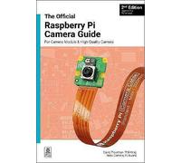 The official Raspberry Pi Camera Module guide, 2nd