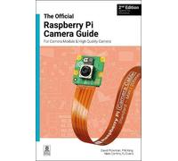 The official Raspberry Pi Camera Module guide 2nd Edition by Davi