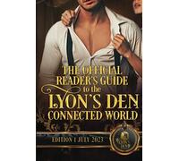 The Official Reader's Guide to the Lyon's Den Connected World