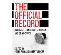 The Official Record: Oversight, national security and democracy