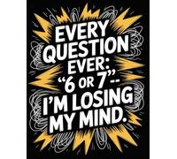 The Official "Six Seven" Meme Notebook: Viral Gen Alpha Student Journal for School & College | Featuring "Stop Saying 6-7," "Rate Your Day," and "Every Question Ever" Quotes | Large 8.5" x 11" A4 Size