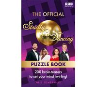 The Official Strictly Come Dancing Puzzle Book : 200 Brain-Teasers to Set Your Mind Twirling!