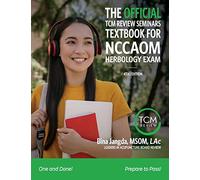 The Official TCM Review Seminar's Textbook for the Pan Canadian Herbology Exam: null