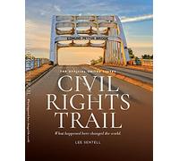 The Official U.S. Civil Rights Trail: What Happened Here Changed the World