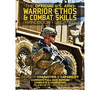 The Official US Army Warrior Ethos and Combat Skills Handbook - Updated: Current, Full-Size Edition: Develop Character and Capability - Giant 8.5" x ... 3-21.75, FM 21-75) (Carlile Military Library)