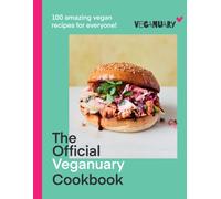 The Official Veganuary Cookbook : 100 Amazing Vegan Recipes for Everyone!