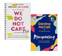 The Official We Do Not Care Club Handbook by Melani Sanders & Menopausing by Davina McCall 2 Books Collection Set