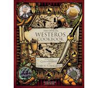 The Official Westeros Cookbook: Recipes from Game of Thrones and House of the Dragon: Recipes from House of the Dragon and Game of Thrones