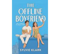 The Offline Boyfriend: She's an influencer. He's allergic to TikTok (An Opposites Attract, Small Town Love Story)