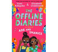 The Offline Diaries: A funny look at friendship for pre-teen girls, by the bestselling authors of SLAY IN YOUR LANE