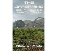 The Offspring: Book Three In The Szuiltan Trilogy: 3