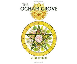 The Ogham Grove: The Year Wheel of the Celtic/Druidic god Ogma the Sun-Faced
