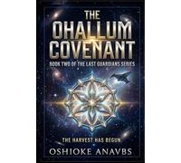 THE OHALLUM COVENANT: The Harvest Has Begun (THE LAST GUARDIANS)