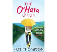 THE O'HARA AFFAIR: A Warm Irish Romantic Comedy About Marriage and Small Town Secrets