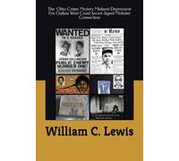 The Ohio Crime Mystery Midwest Depression Era Outlaw West Coast Secret Agent Mobster Connection (Secret Foreign Policy Studies)