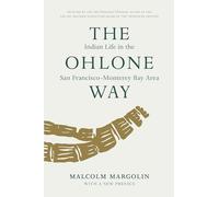 The Ohlone Way: Indian Life in the San Francisco-Monterey Bay Area