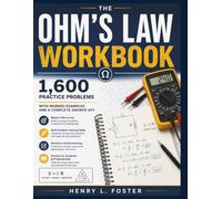 The Ohm's Law Workbook: 1,600 Practice Problems with Worked Examples and a Complete Answer Key (The Electrician's Workbook)