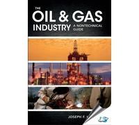 The Oil & Gas Industry: A Nontechnical Guide