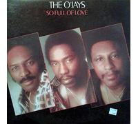 The O'Jays - So Full Of Love