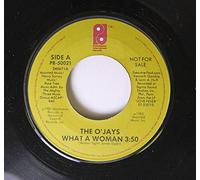 The O'Jays - The O'Jays 45 RPM What A Woman / What A Woman
