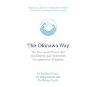 The Okinawa Way: How to Reverse Symptoms of Ageing in Four Weeks