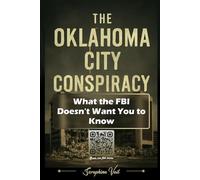 The Oklahoma City Conspiracy: What the FBI Doesn't Want You to Know: 6 (Truth in Frame: Stories That Shaped Us)