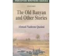 The Old Banyan: Selected Stories (Pakistan Writers Series)