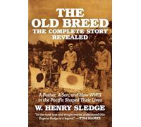The Old Breed... The Complete Story Revealed A Father, - Hardcover NEW W. Henry