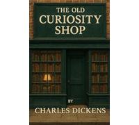 The Old Curiosity Shop (Illustrated)