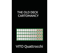 THE OLD DECK: A STREET WISE GUIDE TO CARTOMANCY