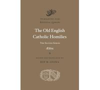 The Old English Catholic Homilies: The Second Series (Dumbarton Oaks Medieval Library): 2