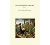 The Old English Herbals (Classic Books)